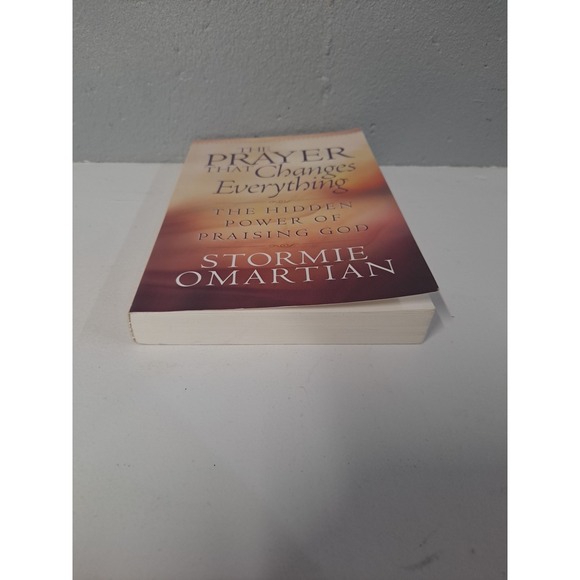 Prayer That Changes Everything : The Hidden Power of Praising God by Stormie... - Picture 4 of 8